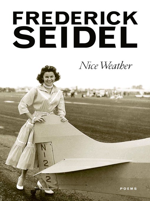 Title details for Nice Weather by Frederick Seidel - Wait list
